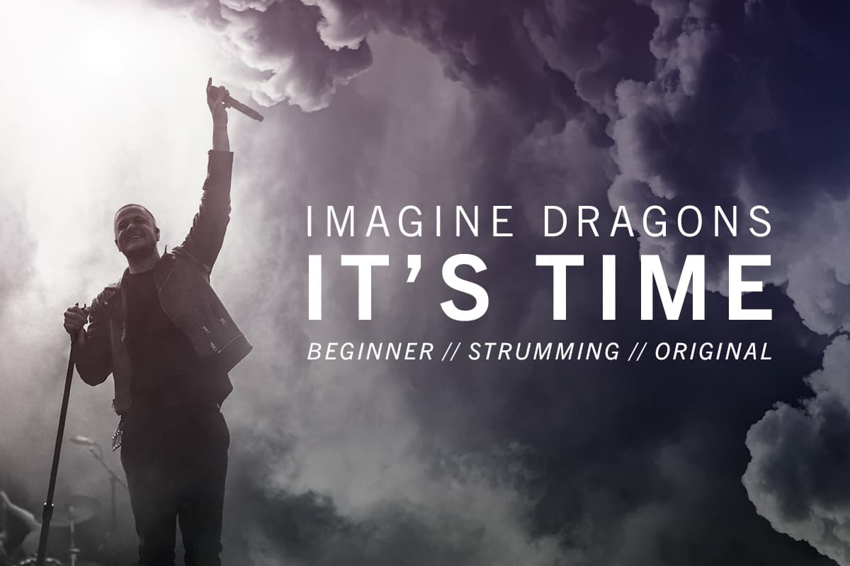 It’s time to play - It’s Time by Imagine Dragons