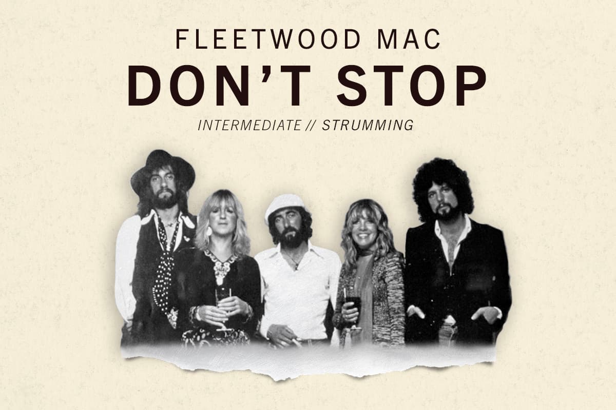 Don't stop playing - Don’t Stop by Fleetwood Mac
