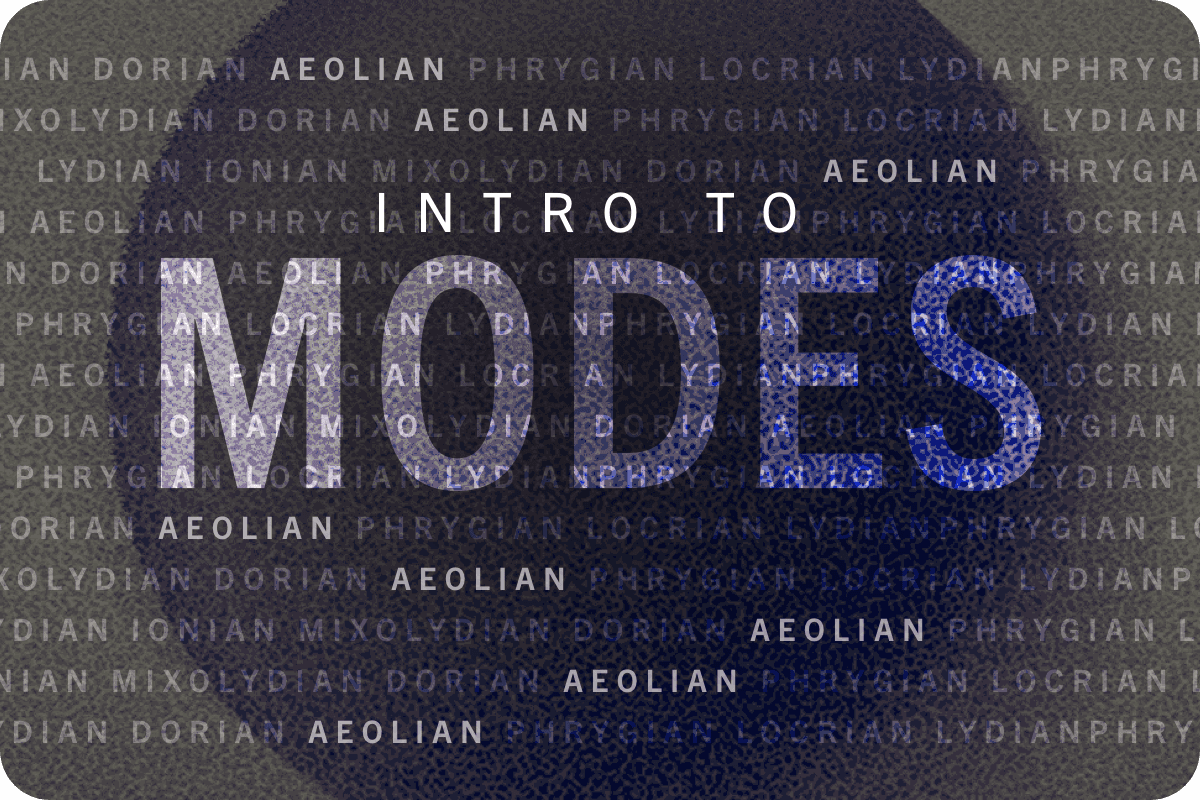 Master of the mood - Learn The Modes of The Major Scale