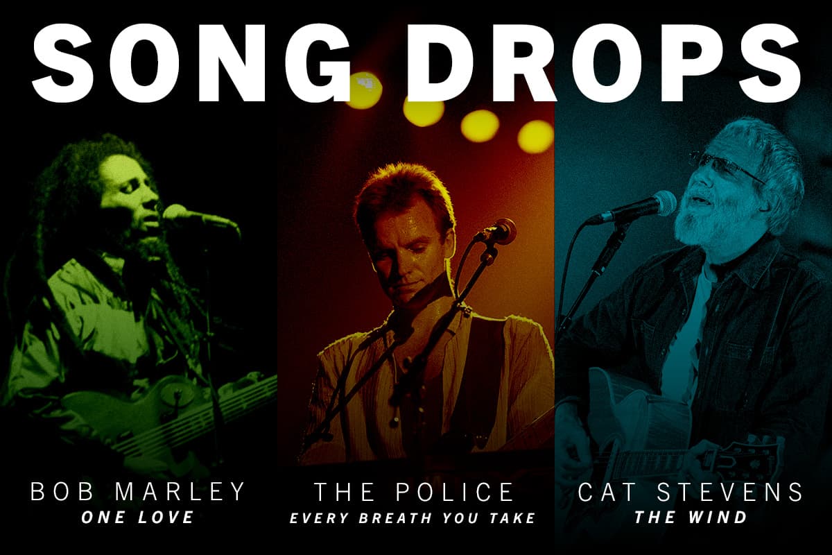 Song Drops: Bob Marley/The Police/Cat Stevens